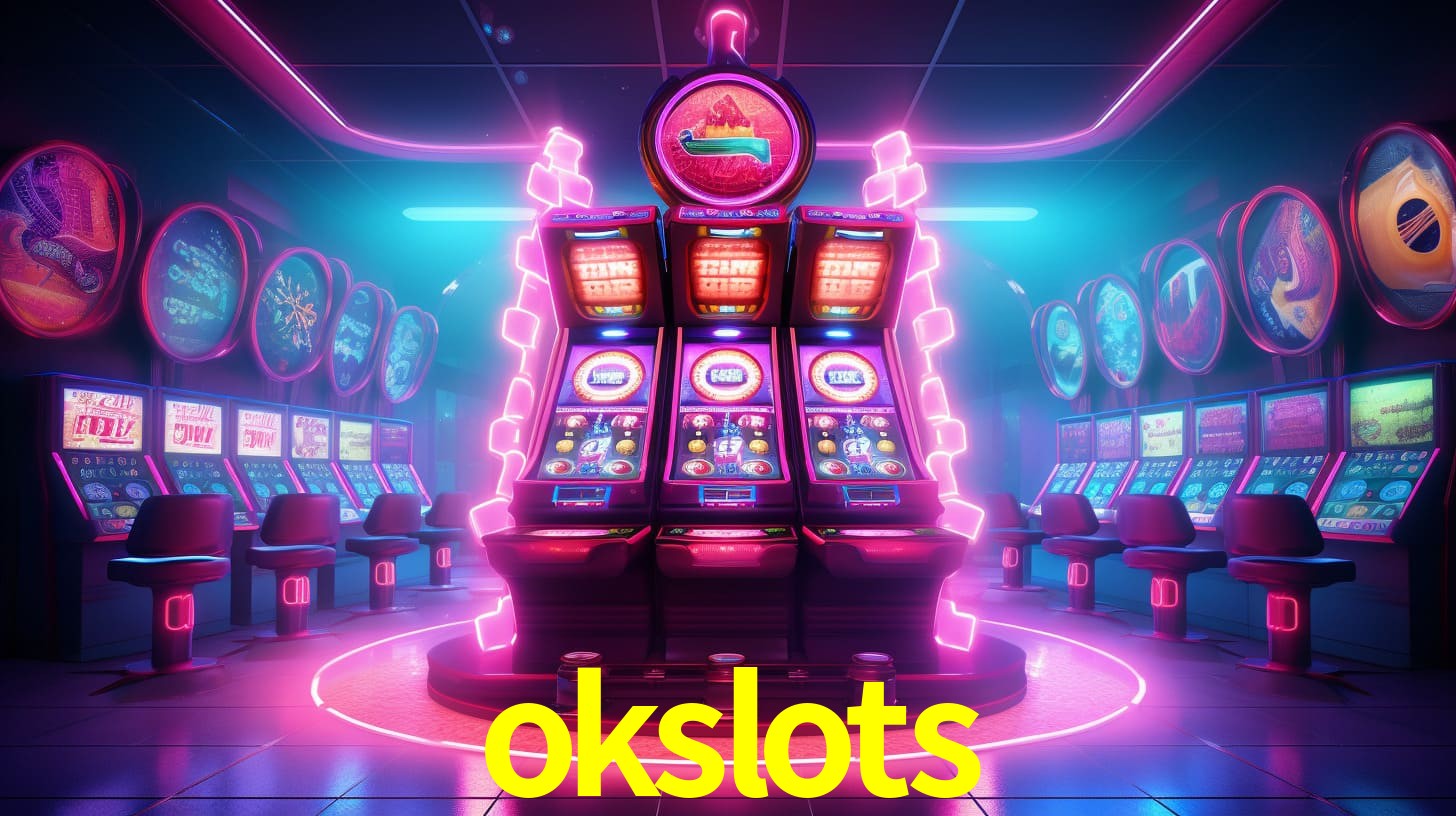 okslots - Cassino em um Clique - okslots.com